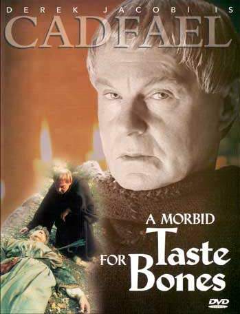 CADFAEL 2/07 A MORBID TASTE FOR BONES